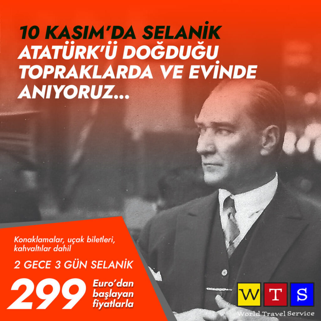 Selanik Atatürk Evi Turu Fırsatları